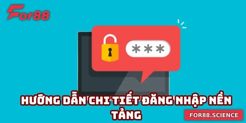 Đăng Nhập For88 - Quy Trình Quan Trọng Trước Khi Bắt Đầu Hướng dẫn chi tiết đăng nhập For88