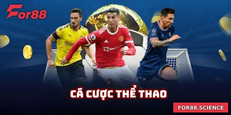 Giới Thiệu For88 - 4 Siêu Phẩm Cá Cược Xanh Chín Năm 2025 Loại hình cá cược thể thao được nhiều hội viên yêu thích